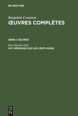 ¿uvres complètes, XIV, Mémoires sur les Cent-Jours
