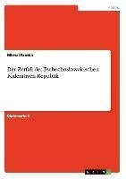 Der Zerfall der Tschechoslowakischen Föderativen Republik