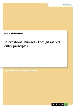 International Business: Foreign market entry principles
