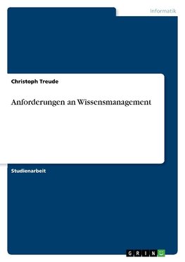 Anforderungen an Wissensmanagement