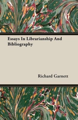 Essays In Librarianship And Bibliography