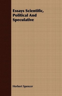 Essays Scientific, Political And Speculative