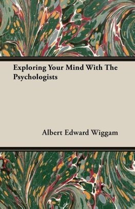 Exploring Your Mind With The Psychologists