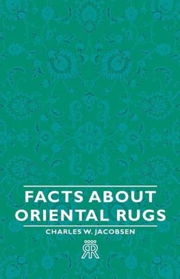 Facts about Oriental Rugs