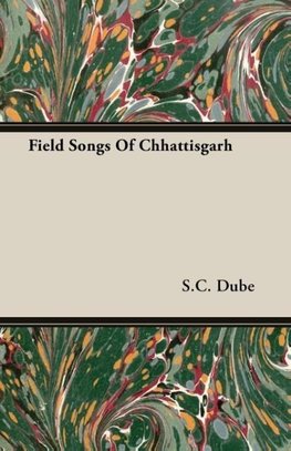 Field Songs Of Chhattisgarh