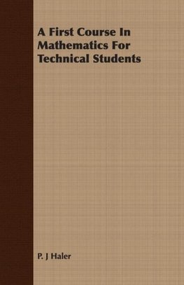 A First Course In Mathematics For Technical Students