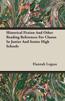 Historical Fiction And Other Reading References For Classes In Junior And Senior High Schools