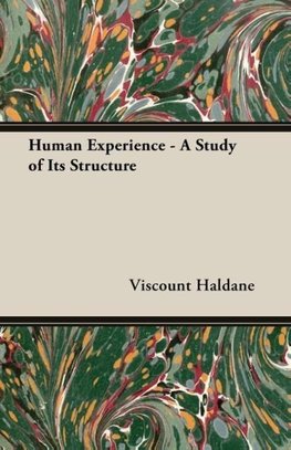 Human Experience - A Study of Its Structure