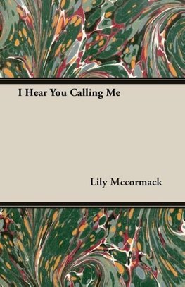 I Hear You Calling Me