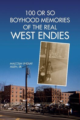 100 or So Boyhood Memories of the Real West Endies