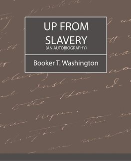 Up from Slavery (an Autobiography)