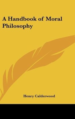 A Handbook of Moral Philosophy