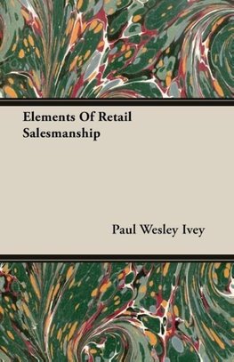 Elements Of Retail Salesmanship