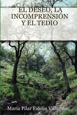 EL DESEO, LA INCOMPRENSIÓN Y EL TEDIO