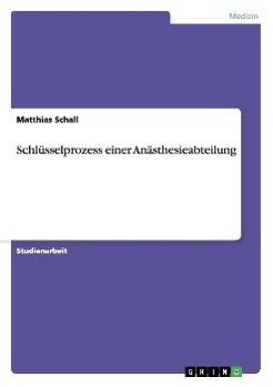 Schlüsselprozess einer Anästhesieabteilung