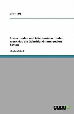 Sternstunden und Märchentaler... oder wenn das die Gebrüder Grimm geahnt hätten