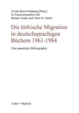 Die türkische Migration in deutschsprachigen Büchern 1961-1984