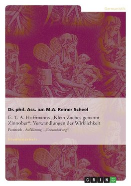 E. T. A. Hoffmanns "Klein Zaches genannt Zinnober": Verwandlungen der Wirklichkeit