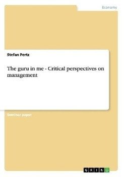 The guru in me - Critical perspectives on management