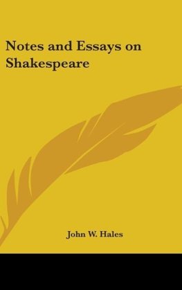Notes And Essays On Shakespeare