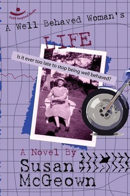 A Well Behaved Woman's Life