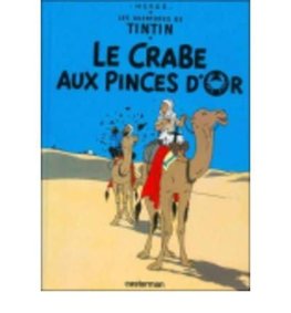 Les Aventures de Tintin. Le crabe aux pinces d'or