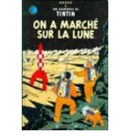 Les Aventures de Tintin. On a marché sur la lune