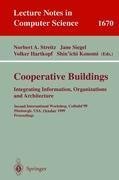 Cooperative Buildings. Integrating Information, Organizations, and Architecture