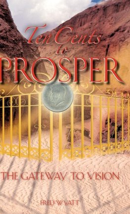 TEN CENTS TO PROSPER