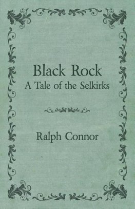 Black Rock - A Tale of the Selkirks