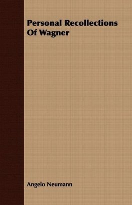 Personal Recollections Of Wagner