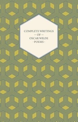 Complete Writings of Oscar Wilde - Poems