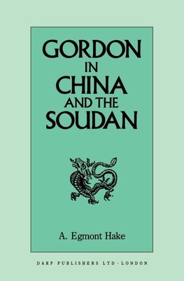 Gordon in China and the Soudan