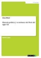 Historia política y económica del Perú del siglo XX