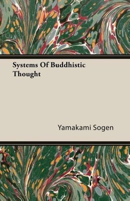 Systems Of Buddhistic Thought