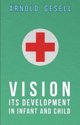 Vision - Its Development in Infant and Child