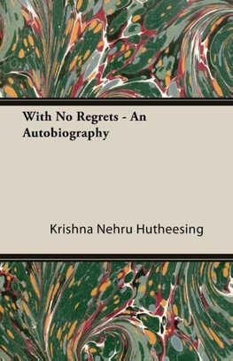 With No Regrets - An Autobiography