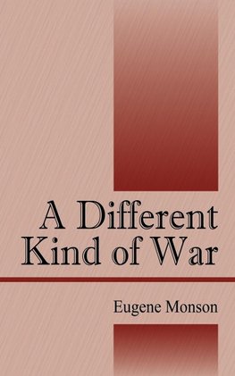 A Different Kind of War