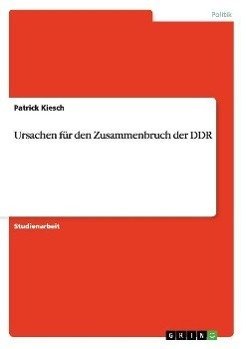Ursachen für den Zusammenbruch der DDR