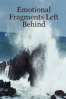 Emotional Fragments Left Behind