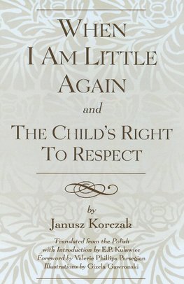 When I Am Little Again and the Child's Right to Respect