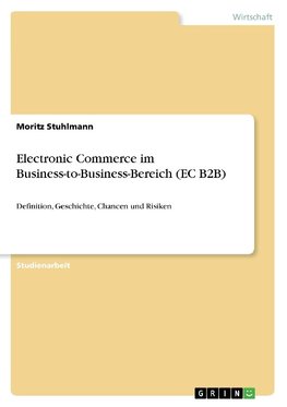 Electronic Commerce im Business-to-Business-Bereich (EC B2B)