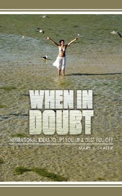 When in Doubt...