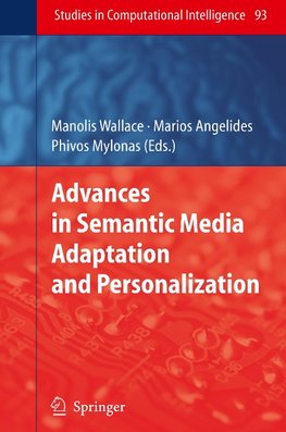 Advances in Semantic Media Adaptation and Personalization