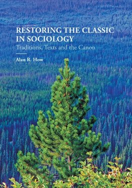 Restoring the Classic in Sociology