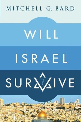 WILL ISRAEL SURVIVE?