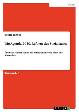Die Agenda 2010. Reform des Sozialstaats