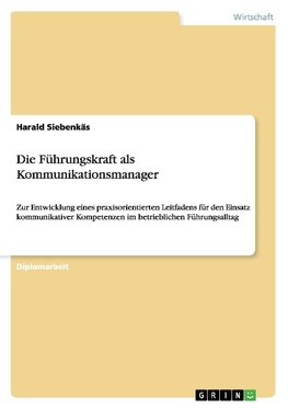 Die Führungskraft als Kommunikationsmanager