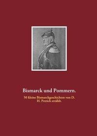 Bismarck und Pommern.