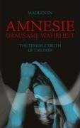 Amnesie - Grausame Wahrheit - The terrible truth of the past